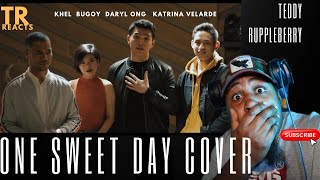 ONE SWEET DAY COVER - KHEL Bugoy Daryl Ong Katrina Velarde | REACTION | 100 DAYS WITH TEDDY