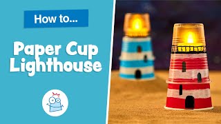 How to make a Paper Cup Lighthouse  | Baker Ross