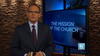 LET THE BIBLE SPEAK - The Mission Of The Church