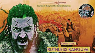 Rakht Music - RUTHLESS KANGUVA [BGM] Full Soundtrack | Suriya |Kanguva Bgm |Teaser Music