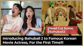 (English subs) Introducing Bahubali 2 to Korean TV Actress, First Time! Head Cut Scene, Prabhas