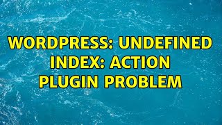 Wordpress: Undefined index: action plugin problem
