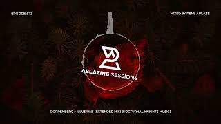 Ablazing Sessions 172 with Rene Ablaze \u0026 Helena Kristiansson