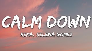 Download Rema, Selena Gomez - Calm Down (Lyrics) mp3