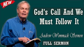 Andrew Wommack sermon 2024 - God's Call And We Must Follow It