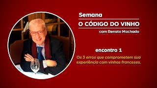 Semana O Código do Vinho - Episódio 1 - Os 3 erros mais comuns