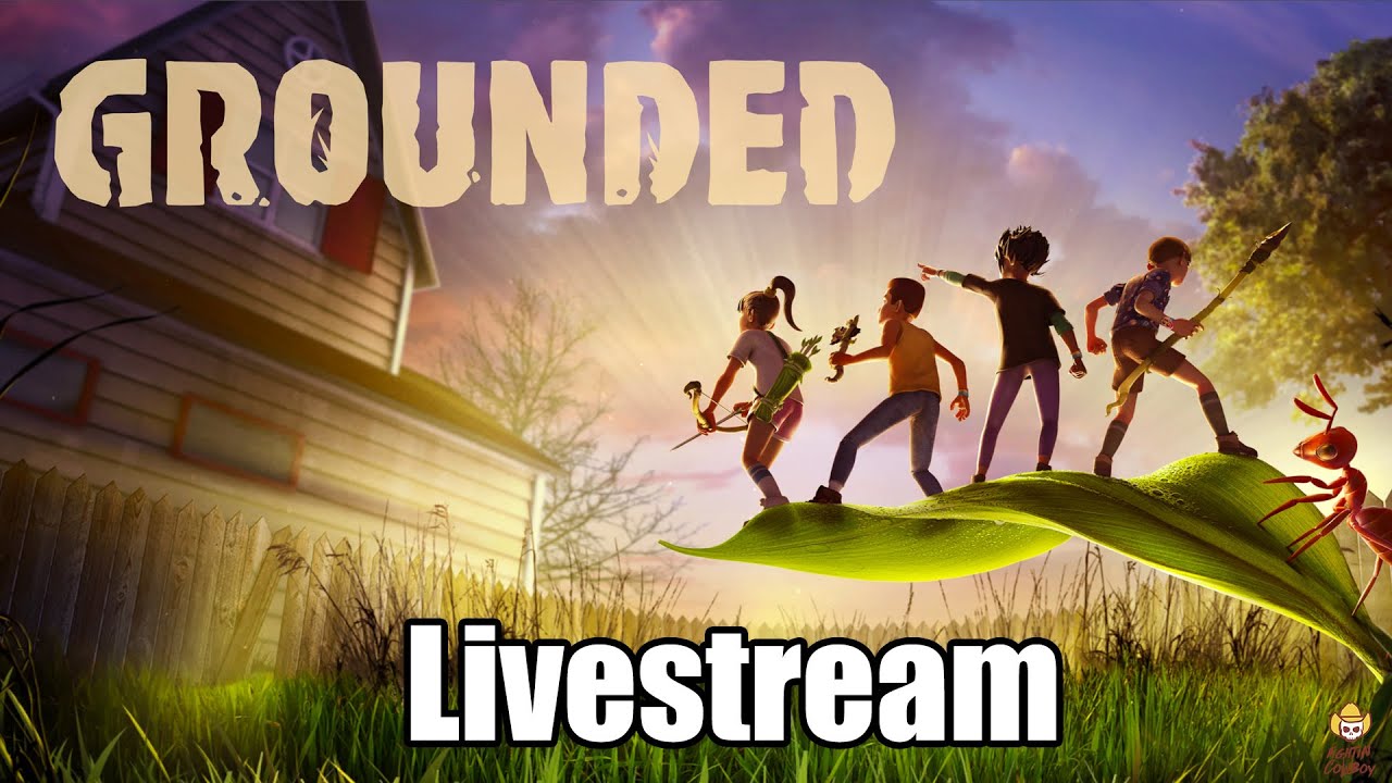 Grounded - Livestream: Gearing Up for Battles