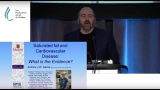 AGA 2018 - Dr Andrew Samis - Saturated fat and Cardiovascular Disease: what is the evidence?