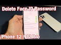 iPhone 12: How to Remove/Delete Face ID Password