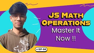 JavaScript Math Operations Explained | EP-56