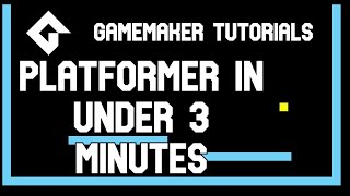 Create a Basic Platformer in 3 Minutes - Gamemaker Tutorials