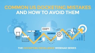 Common US Docketing Mistakes and How to Avoid Them