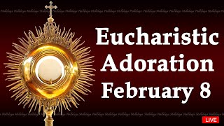 Powerful Eucharistic Adoration I Saturday February 8 2025 I 3 00 Pm