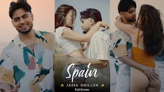 Spain Full Screen WhatsApp Status | Jassa Dhillon | Letest Punjabi Song | Spain New Song Status ❤️