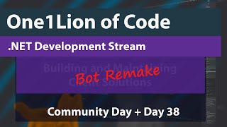 Community Day + Day 38 of the Bot Remake