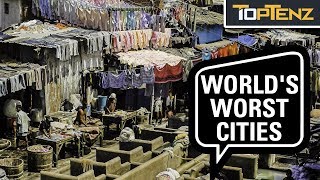 Top 10 Horrifying Cities You REALLY Don't Want to Live In