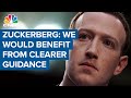 Facebook CEO Mark Zuckerberg: We would benefit from clearer guidance from elected officials