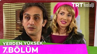 Yerden Yüksek 7. Bölüm @NostaljiTRT