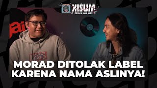 BANYAK BELAJAR DARI MUSISI ROCK DAN SUKA POP PUNK, MORAD PENGIN LAGUNYA NGGAK TERBATAS GENRE #KISUM