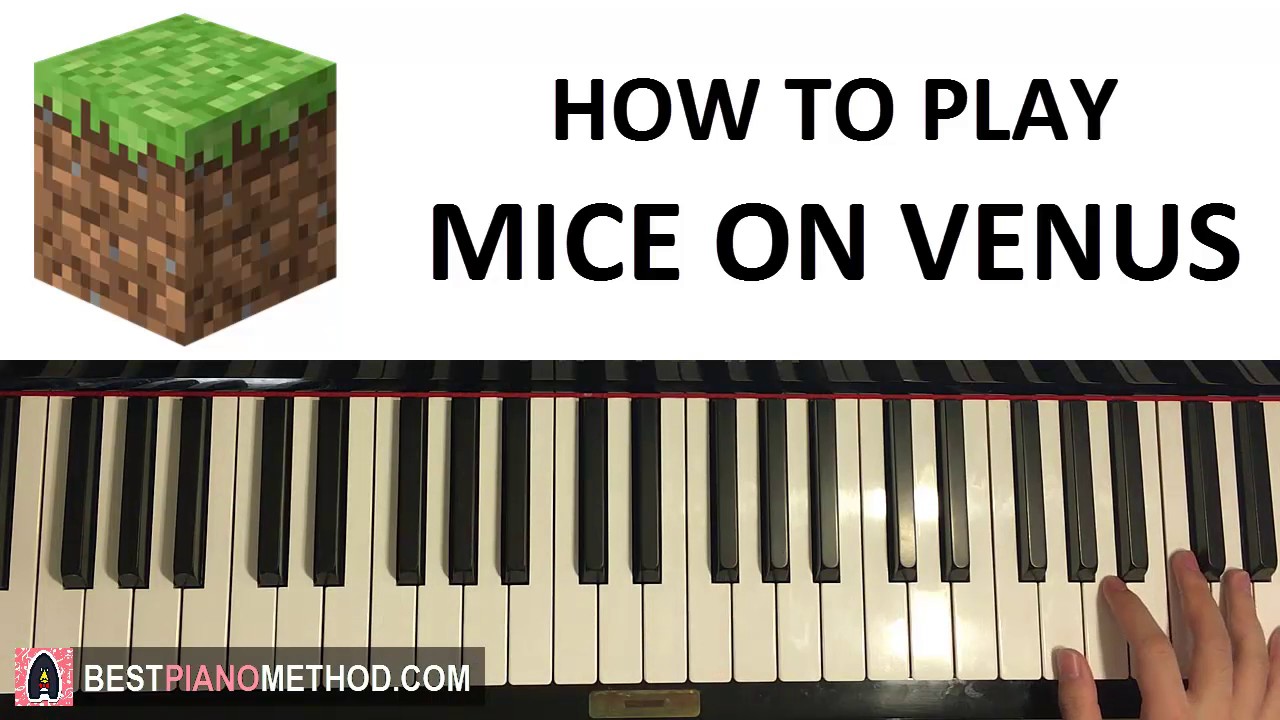 How To Play Minecraft Mice On Venus C418 Piano Tutorial Lesson