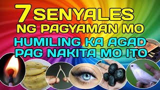 7 SENYALES NG PAGYAMAN MO... HUMILING KA AGAD PAG NAKITA MO ITO