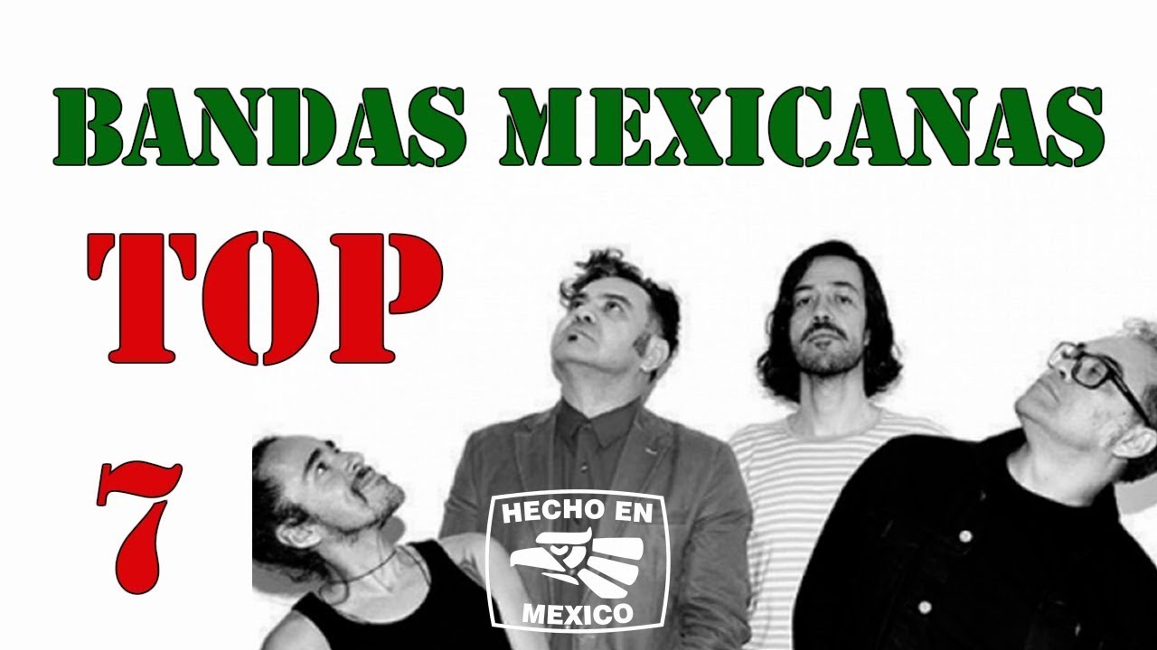 TOP 7 BANDAS DE ROCK MEXICANO - YouTube