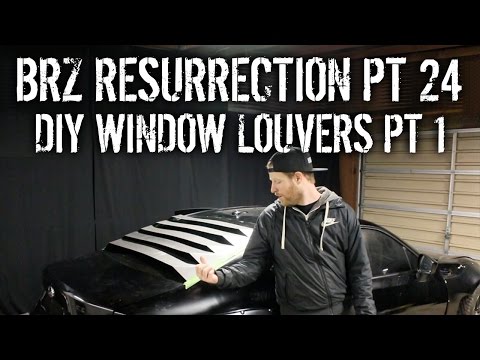 BRZ Resurrection Pt 24 - DIY Window Louvers Pt 1 BRZ Resurrection Pt 24 - DIY Window Louvers Pt 1