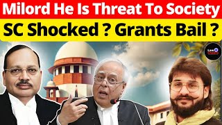 Milord He Is Threat To Society, SC Shocked? Grants Bail? #lawchakra #supremecourtofindia