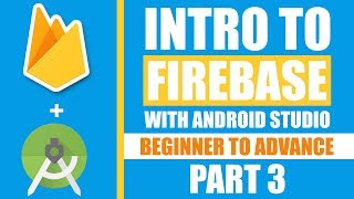 Intro to firebase with Android Studio - Saving Data - Beginner to Professional - Part 3