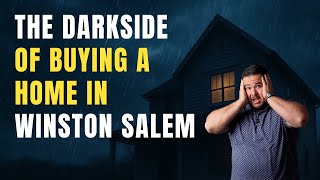 The Dark Side of Home Buying in Winston Salem (2025)