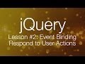 jQuery Tutorial #2 - Event Binding - jQuery Tutorial for Beginners