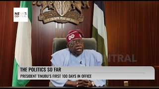 The Politics So Far: President Bola Tinubu's First 100 Days In Office | NC Now | 06-09-23