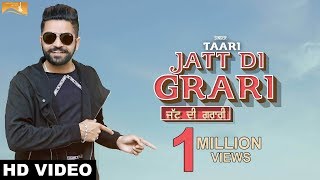 New Punjabi Songs 2017 -Jatt Di Grari(Full Video)- Taari- Latest Punjabi Song 2017 - White Hil Music