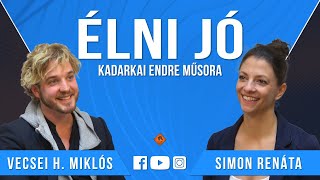 Élni jó #036 (2023.06.17.): Vecsei H. Miklós és Simon Renáta