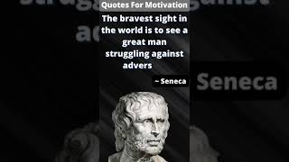Seneca || Quotes For Motivation  #shorts #quotes #motivation