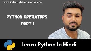 Python Day 07 | Python Operators Part 01 | Learn Python in Hindi