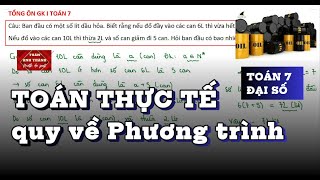 [TOÁN 7] Ep.2 TOÁN THỰC TẾ | Toán lời văn quy về Phương trình bậc nhất một ẩn chuyên đề Số hữu tỉ