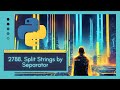Crack String Manipulation in Python with this Easy LeetCode 2788. Split Strings by Separator