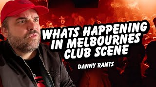 Melbournes Top Nightclubs - Danny Rants Walkthrough Tour