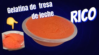 Gelatina de  fresa de leche