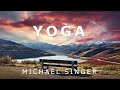 Michael Singer - Yoga - Living for the Upward Energy Flow