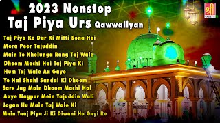 2023 Nonstop Taj Piya Urs Qawwaliyan | 101 ताज पिया उर्स क़व्वाली | Nagpur Sharif | Tajuddin Baba