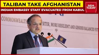 India Evacuates Its Envoy To Afghanistan Rudrendra Tondon & 120 Embassy Staffers From Afghanistan