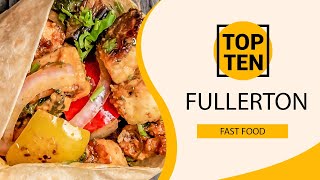 Top 10 Best Fast Food Restaurants to Visit in Fullerton, California | USA - English