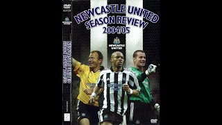 Newcastle United NUFC 2004 - 05 Season Review