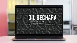 Dil Bechara (Title Track) - Studio Acapella