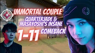 Immortal Couple Quarterjade \u0026 Masayoshi's Insane 1 - 11 COMEBACK