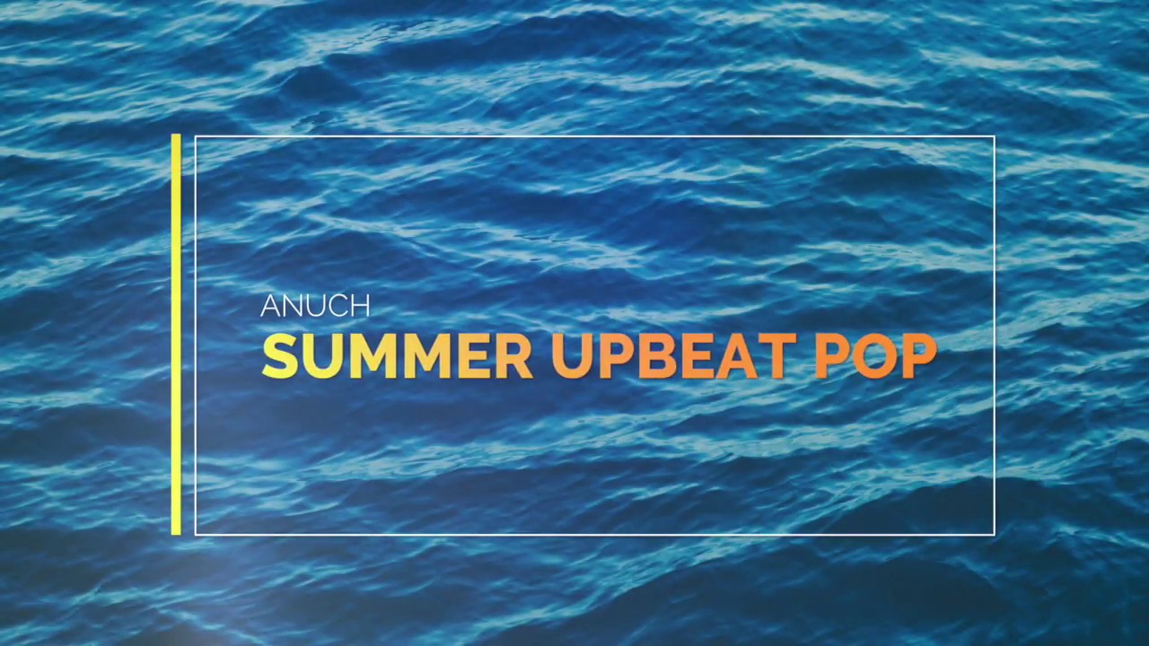 BEAUTIFUL SUMMER UPBEAT POP MUSIC | ROYALTY FREE MUSIC - YouTube