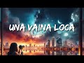Fuego - Una Vaina Loca (LetrasLyrics)