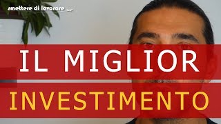 Qual è il migliore investimento [#27]